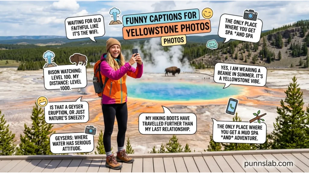 Funny Captions For Yellowstone Photos